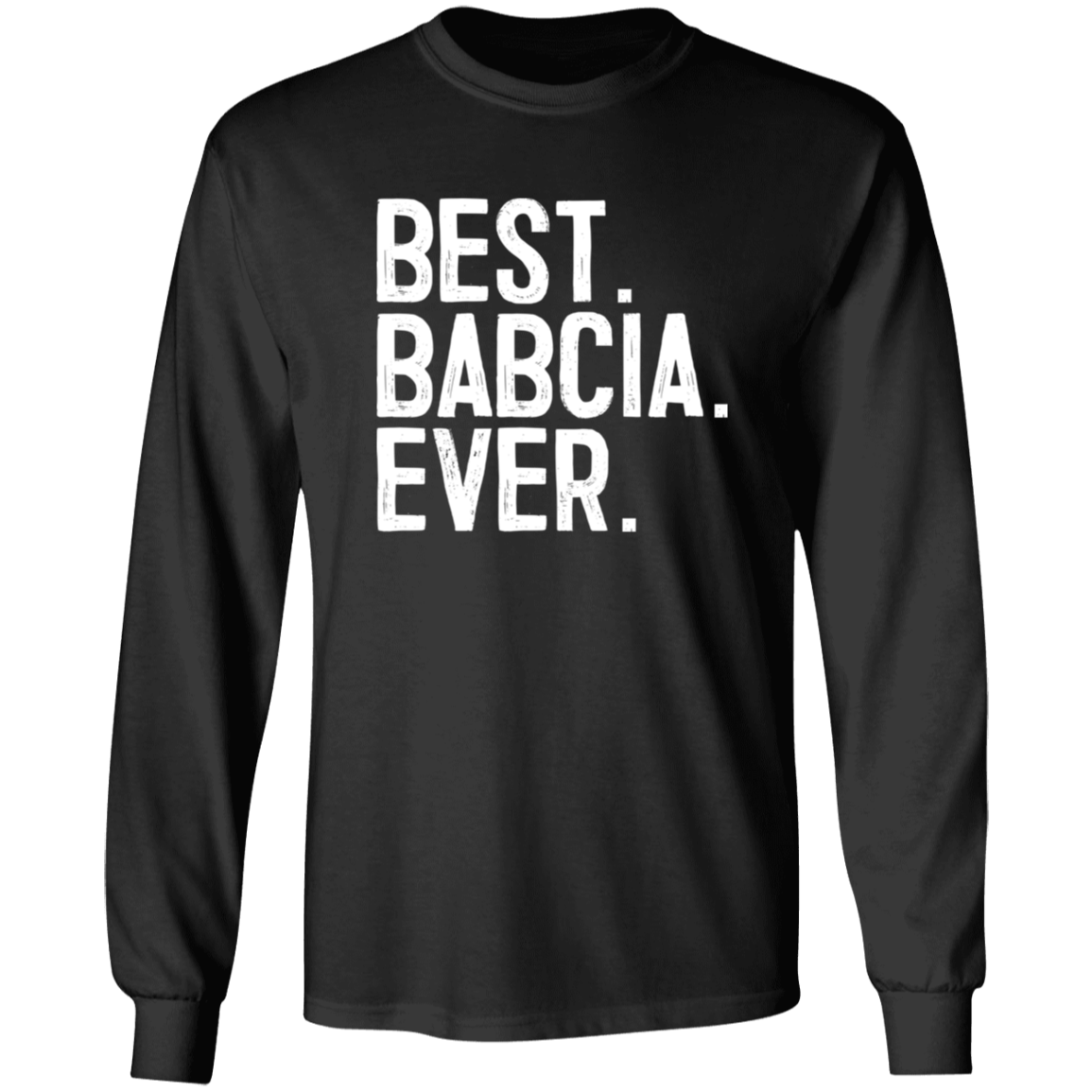 Best Bacia Ever Apparel CustomCat G240 LS Ultra Cotton T-Shirt Black S