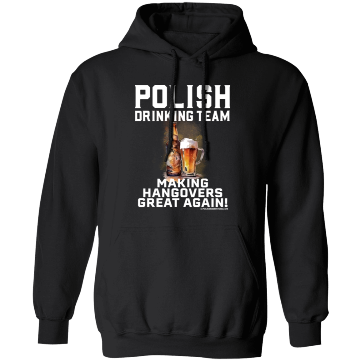 Polish Drinking Team Making Hangovers Great Again Apparel CustomCat G185 Pullover Hoodie Black S