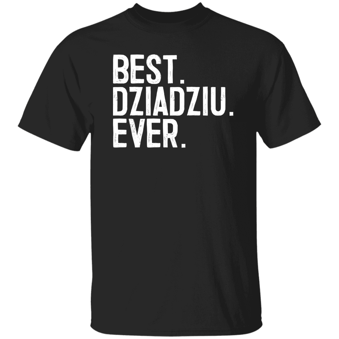 Best Dziadziu Ever Apparel CustomCat G500 5.3 oz. T-Shirt Black S