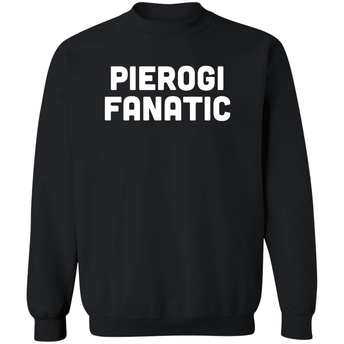 Pierogi Fanatic Apparel CustomCat G180 Crewneck Pullover Sweatshirt Black S