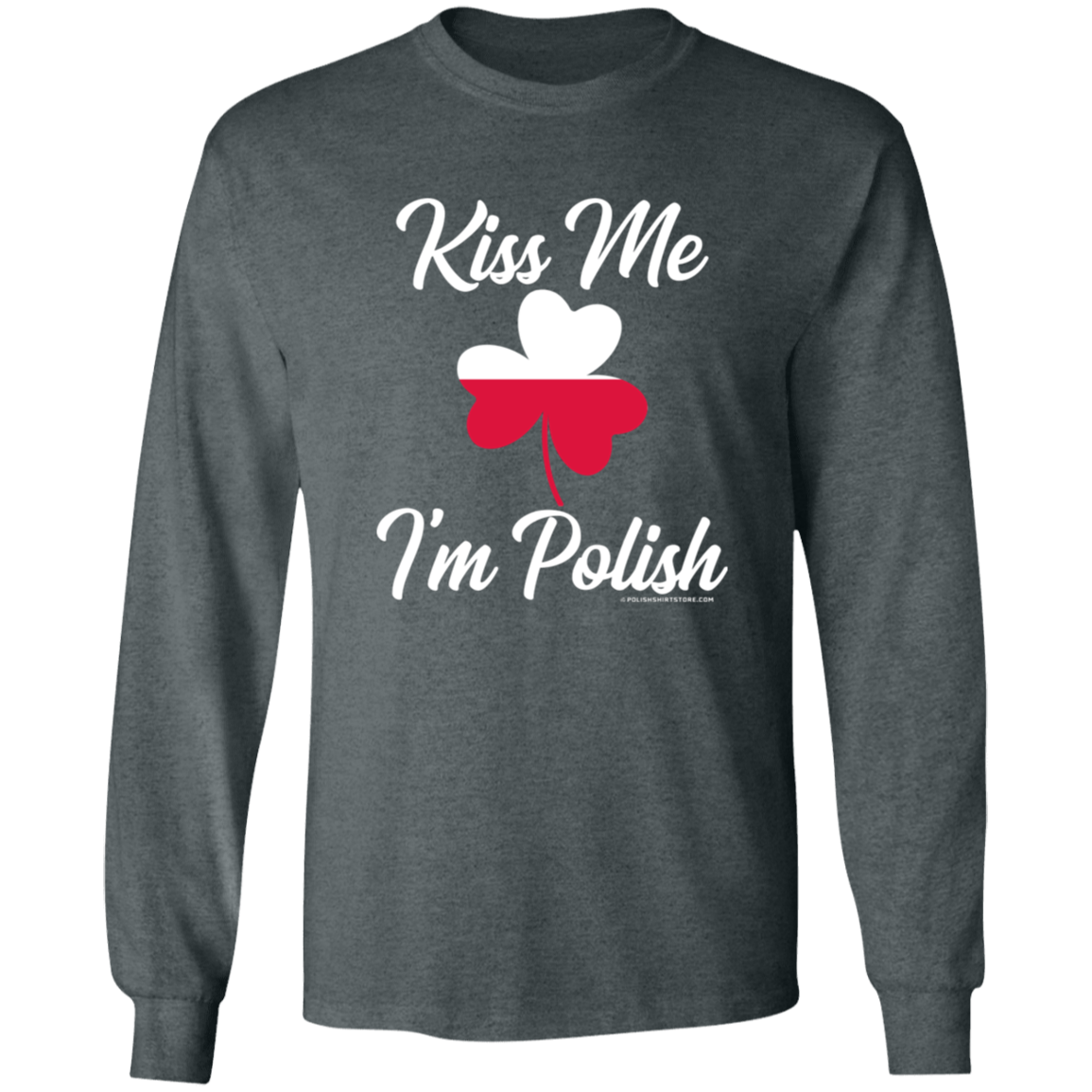 Kiss Me I'm Polish Apparel CustomCat G240 LS Ultra Cotton T-Shirt Dark Heather S