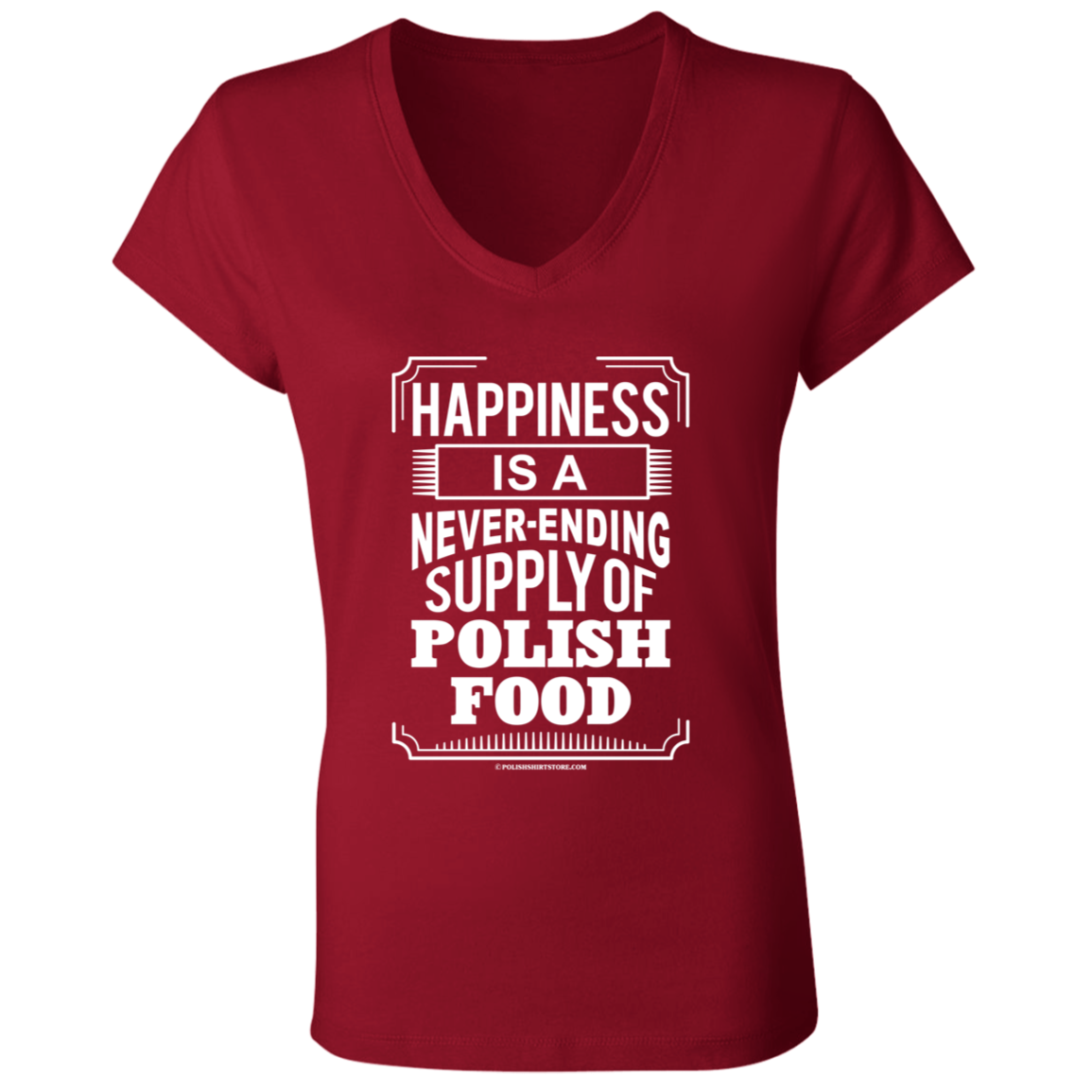 Happiness Is A Never Ending Supply Of Polish Food Apparel CustomCat   