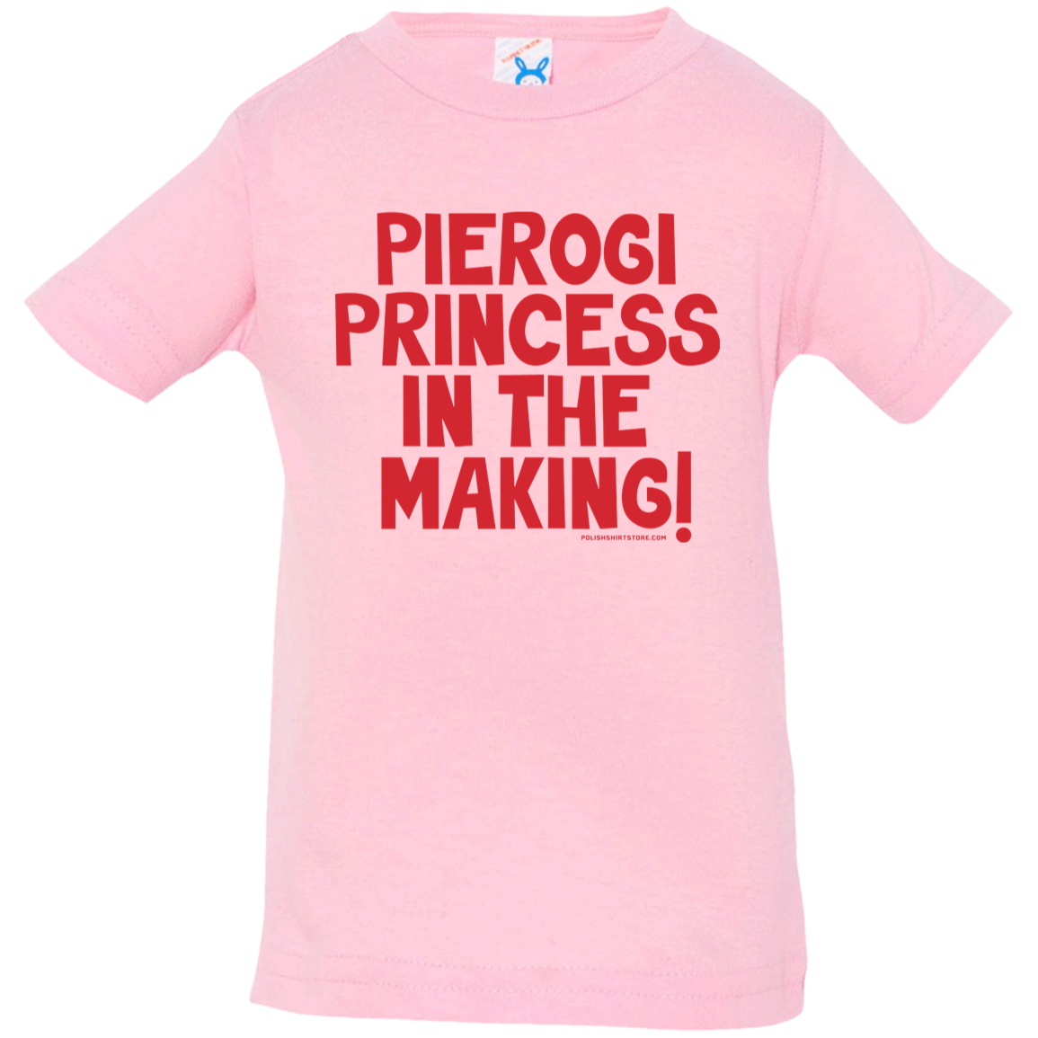 Pierogi Princess In The Making Infant & Toddler T-Shirt Apparel CustomCat Infant  T-Shirt Pink 6 Months
