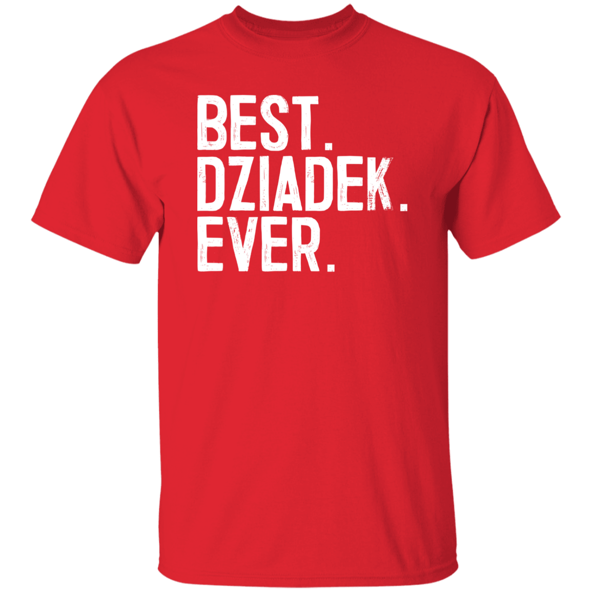 Best Dziadek Ever Apparel CustomCat G500 5.3 oz. T-Shirt Red S