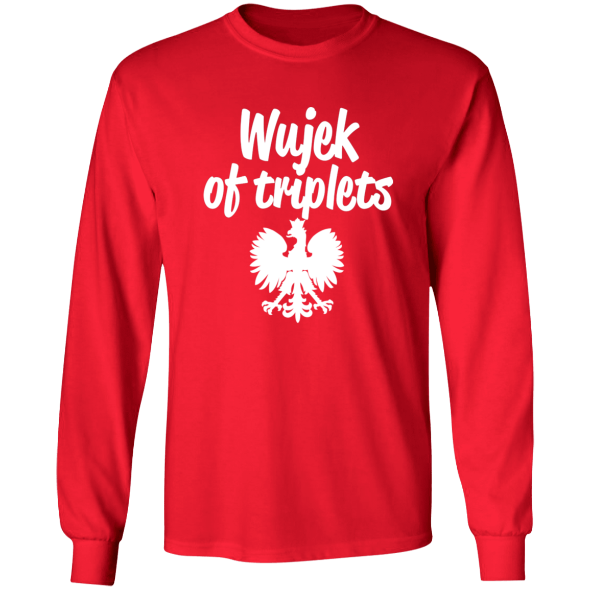 Wujek of Triplets Apparel CustomCat G240 LS Ultra Cotton T-Shirt Red S
