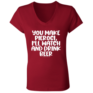 You Make Pierogi I'll Watch And Drink Beerr - B6005 Ladies' Jersey V-Neck T-Shirt / Red / S - Polish Shirt Store