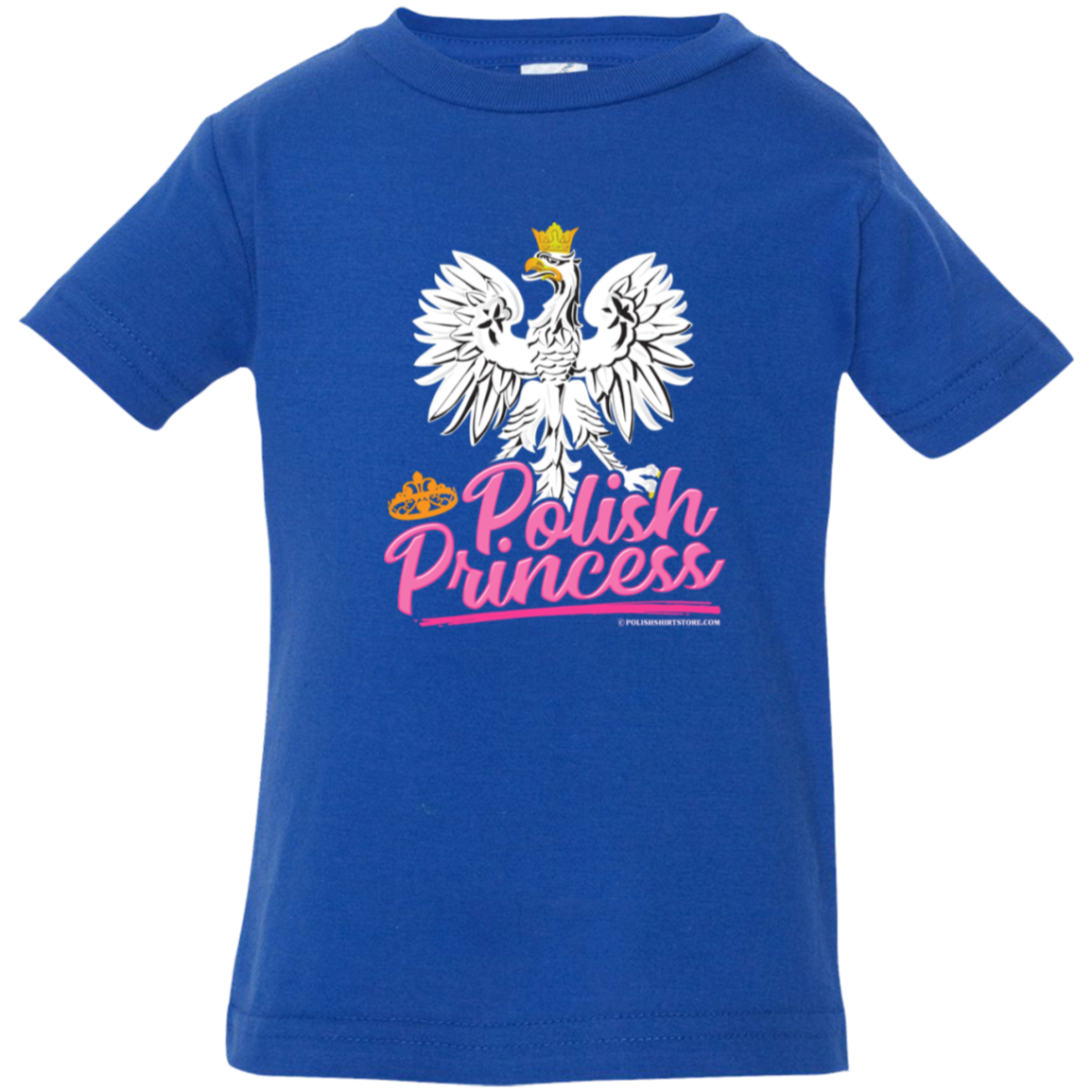 Polish Princess With Eagle Infant &amp; Toddler Apparel CustomCat Infant  T-Shirt Royal 6 Months