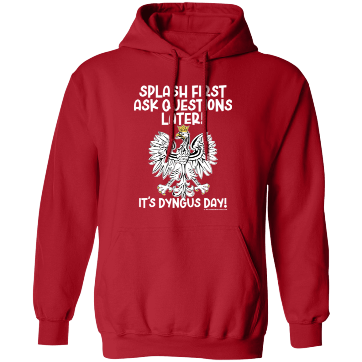 Dyngus Day Splash FIrst Ask Questions Later Apparel CustomCat G185 Pullover Hoodie Red S