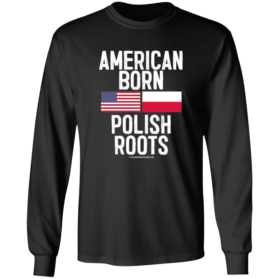 American Born Polish Roots With Flags Apparel CustomCat G240 LS Ultra Cotton T-Shirt Black S