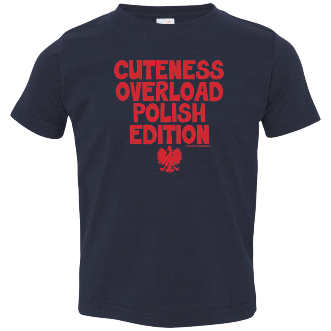 Cuteness Overlaod Polish Edition Infant & Toddler T-Shirt Apparel CustomCat Toddler T-Shirt Navy 2T