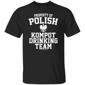 Property of Polish Kompot Drinking Team - G500 5.3 oz. T-Shirt / Black / S - Polish Shirt Store