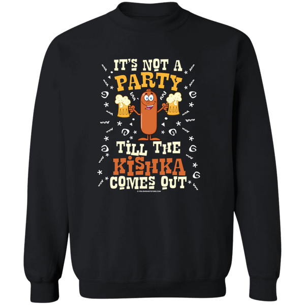 Its Not A Party Till The Kishka Comes Out Polish Shirt Store