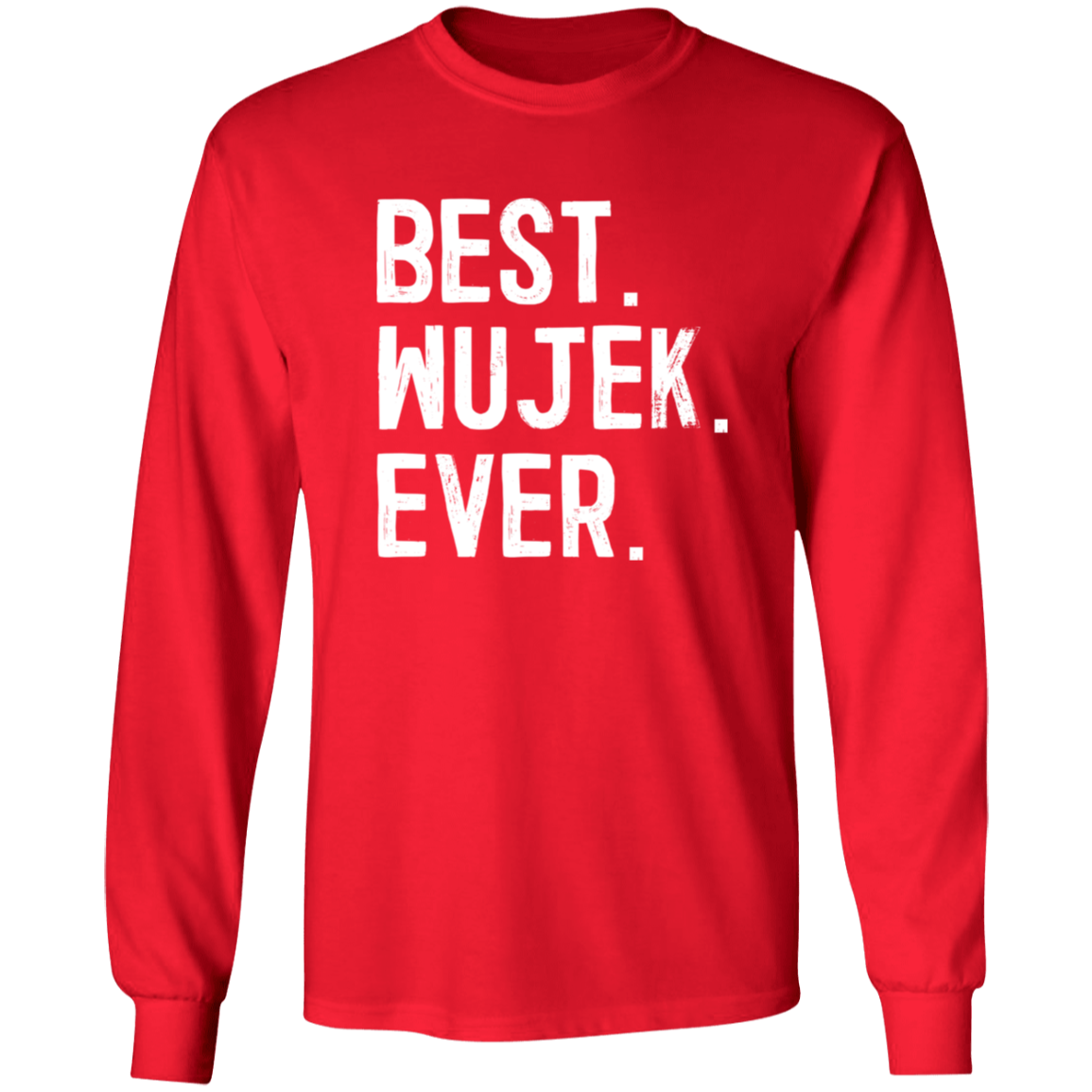 Best Wujek Ever Apparel CustomCat G540 LS T-Shirt Red S