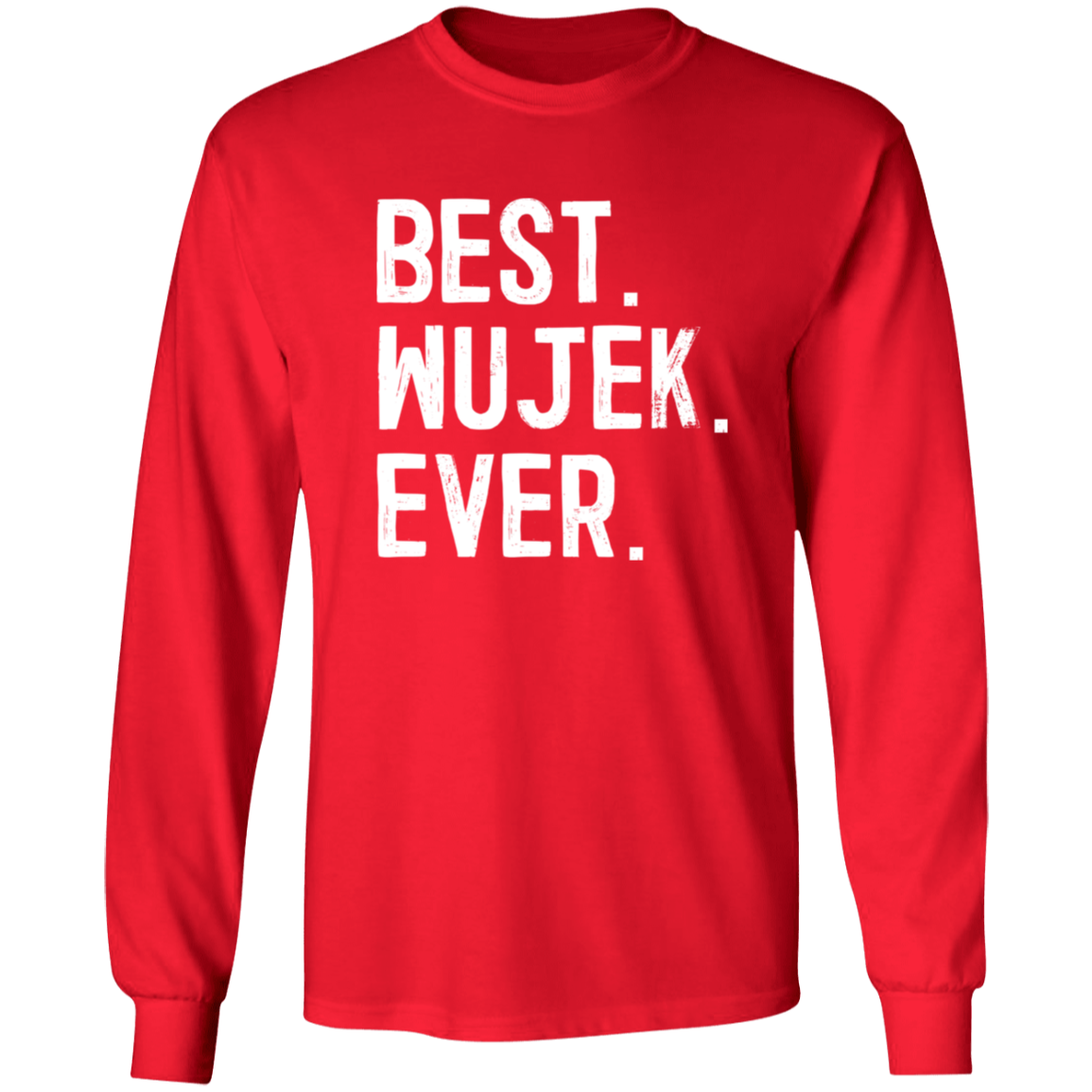 Best Wujek Ever Apparel CustomCat G240 LS Ultra Cotton T-Shirt Red S
