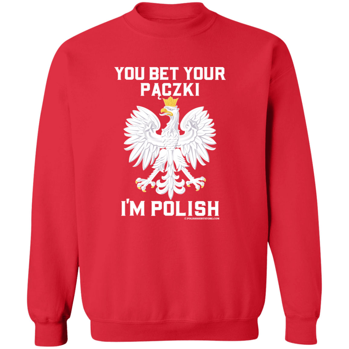 You Bet Your Paczki I&#39;m Polish Apparel CustomCat G180 Crewneck Pullover Sweatshirt Red S