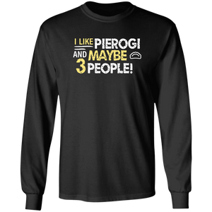 I Like Pierogi And Maybe Three People - G240 LS Ultra Cotton T-Shirt / Black / S - Polish Shirt Store