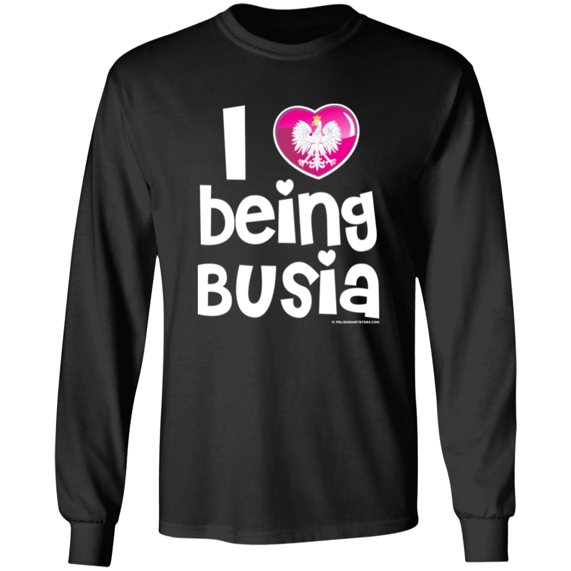 I Love Being Busia Apparel CustomCat G540 LS T-Shirt Black S