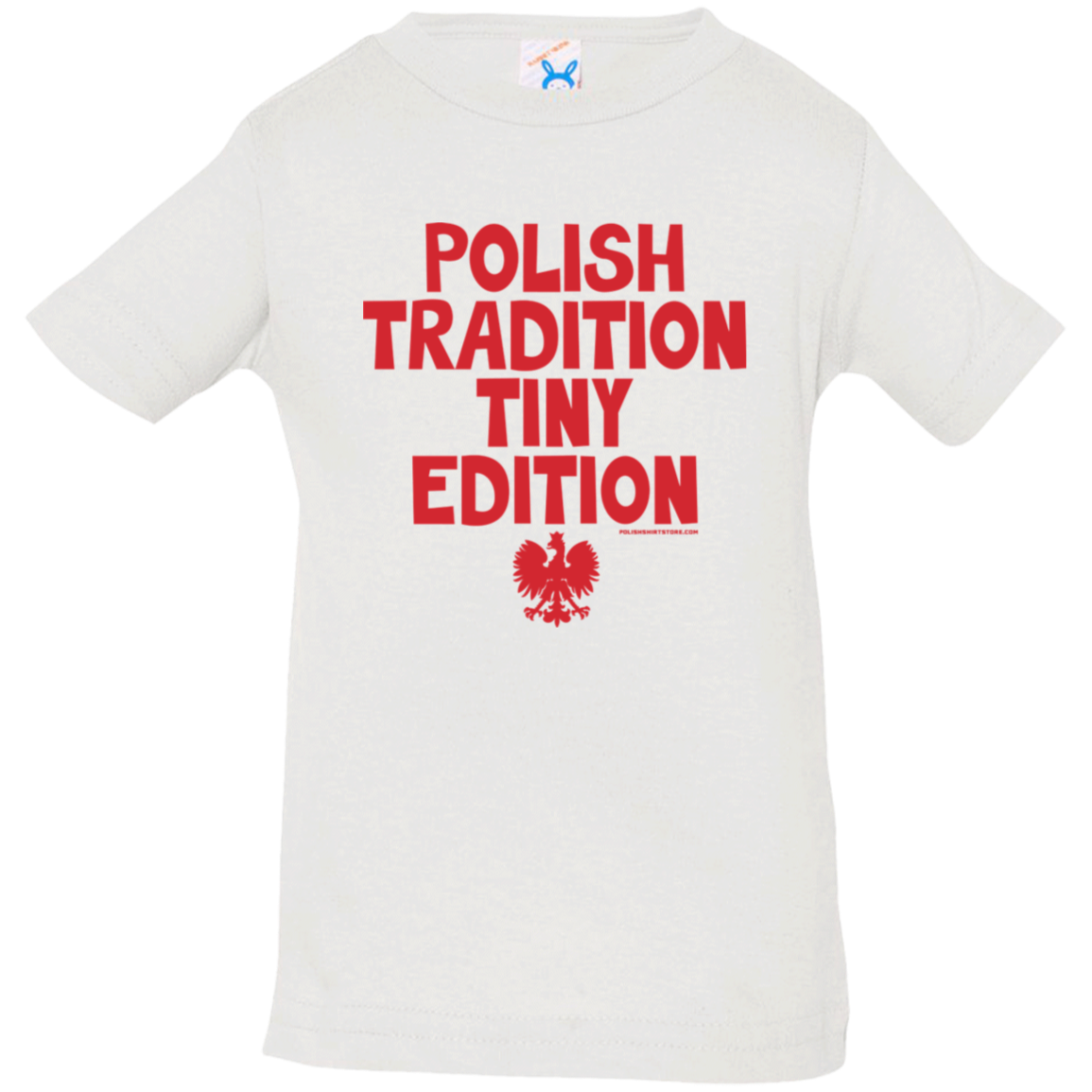 Polish Tradition Tiny Edition Infant &amp; Toddler T-Shirt Apparel CustomCat Infant  T-Shirt White 6 Months