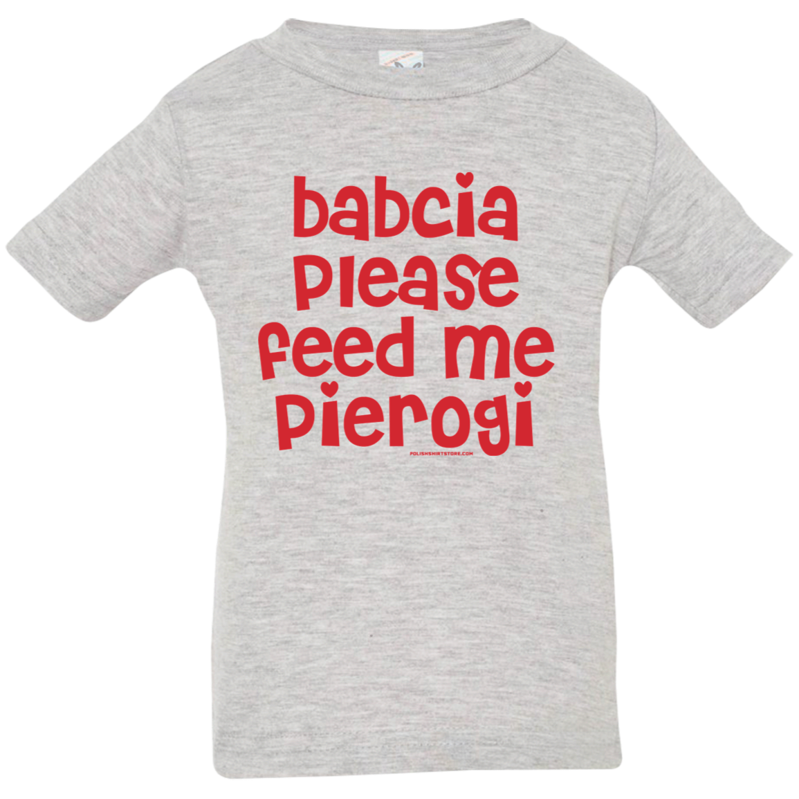 Babcia Please Feed Me Pierogi Infant &amp; Toddler T-Shirt Apparel CustomCat Infant  T-Shirt Heather Grey 6 Months