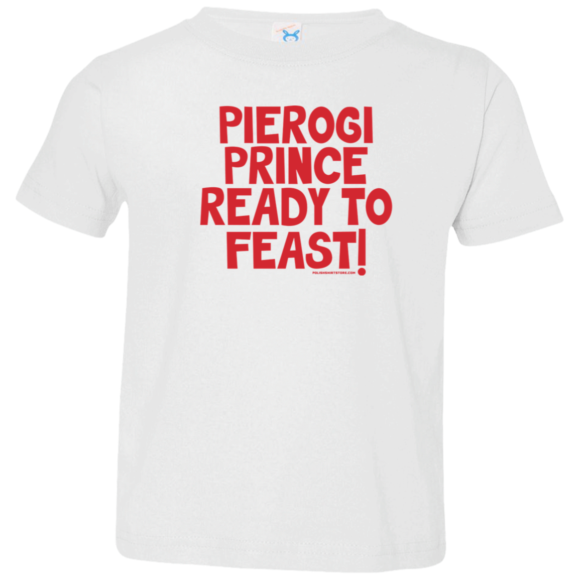 Pierogi Prince Ready To Feast Infant & Toddler T-Shirt Apparel CustomCat Toddler T-Shirt White 2T