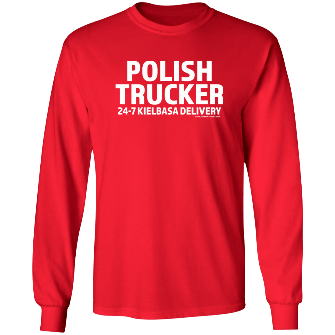 Polish Trucker 24-7 Kielbasa Delivery Apparel CustomCat G540 LS T-Shirt Red S