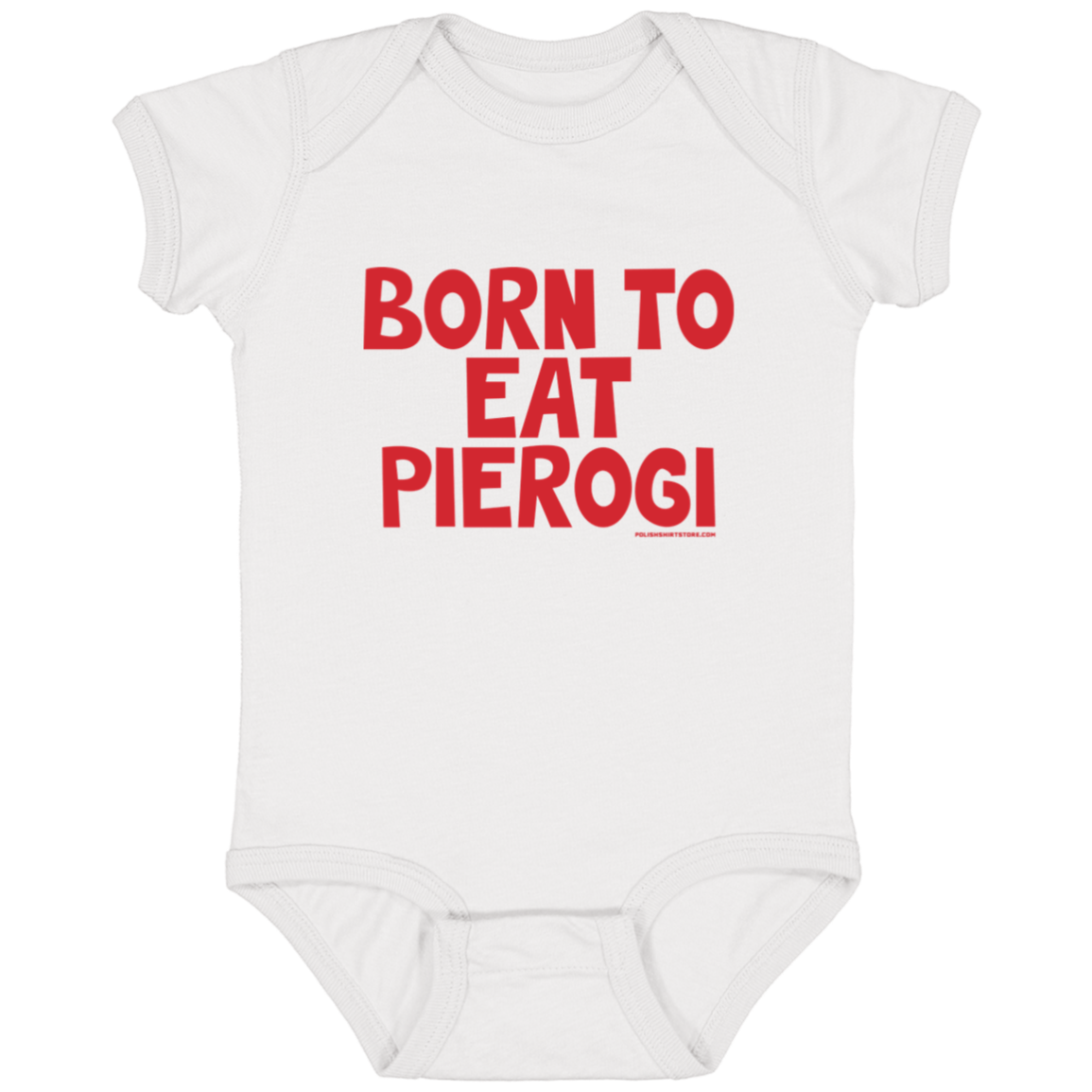 Born To Eat Pierogi Infant Bodysuit Baby CustomCat White Newborn 