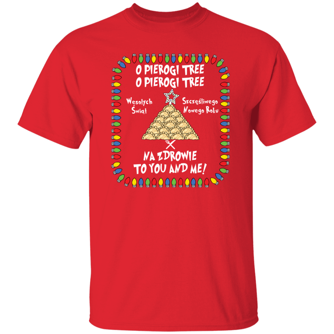 O Pierogi Tree T-Shirt -  Na Zdrowie To You And Me T-Shirts CustomCat Red S 