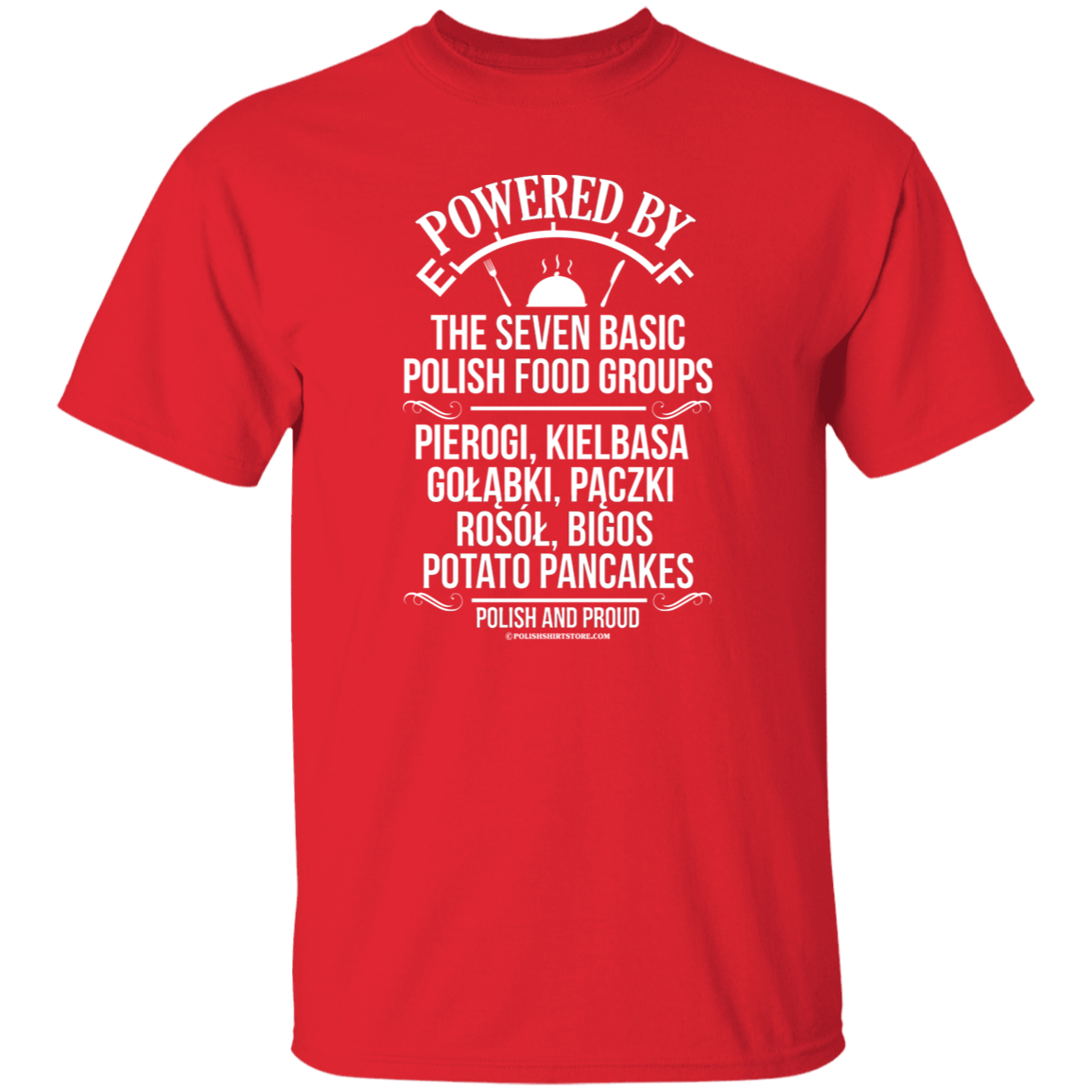 Powered By The Seven Basic Polish Food Groups Apparel CustomCat G500 5.3 oz. T-Shirt Red S