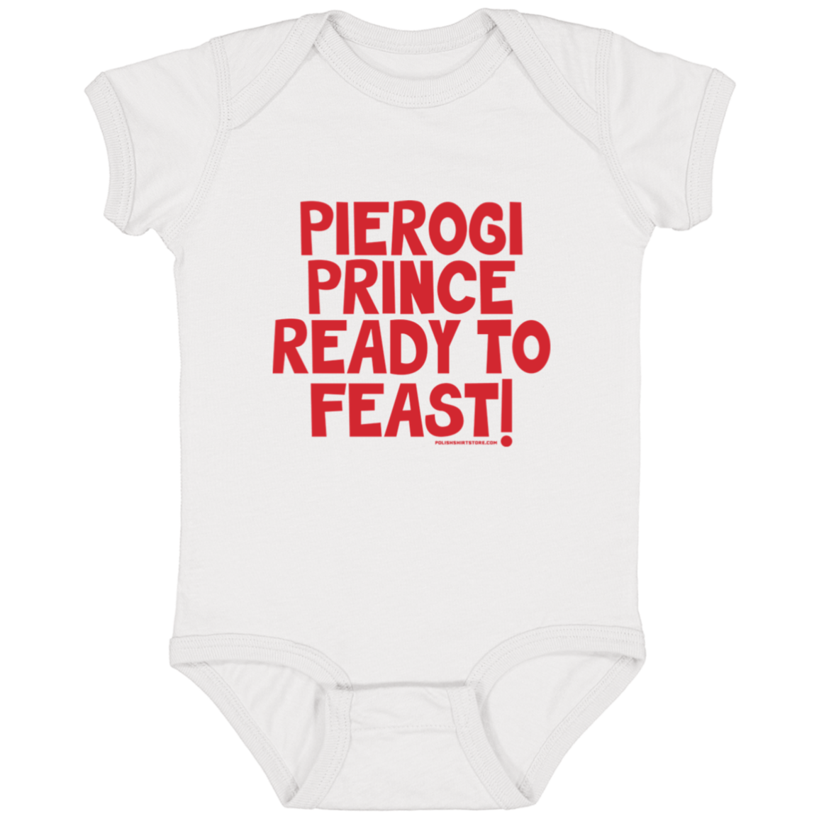 Pierogi Prince Ready To Feast Infant Bodysuit Baby CustomCat White Newborn 