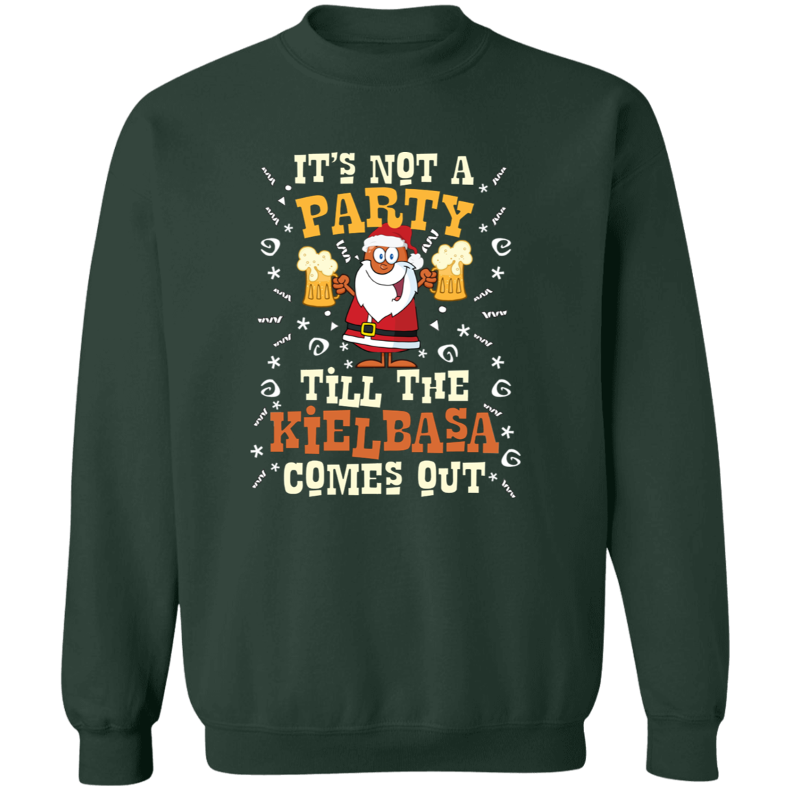 Its Not A Party Till The Kielbasa Comes Out - Christmas Version Apparel CustomCat G180 Crewneck Pullover Sweatshirt Forest Green S