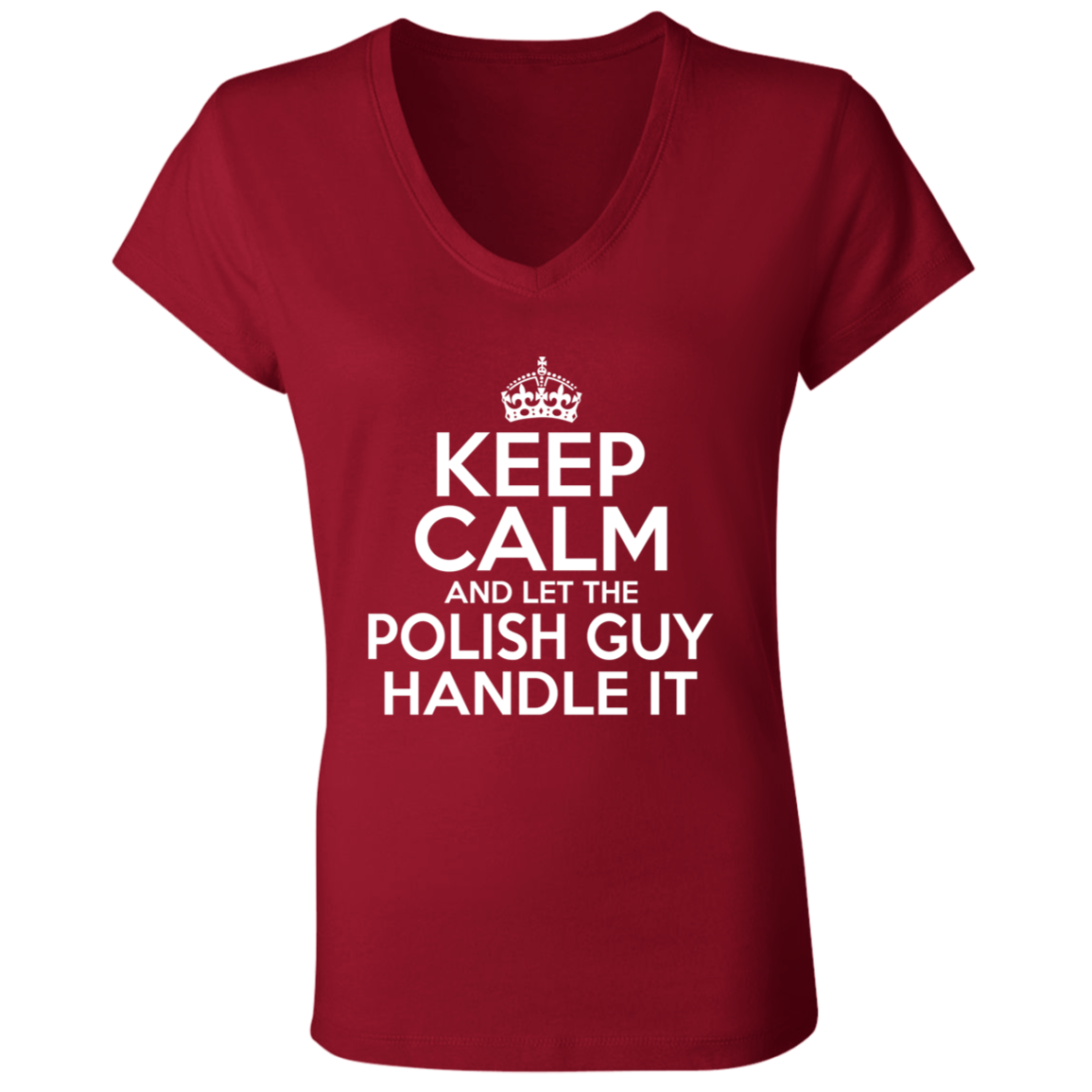 Keep Calm And Let The Polish Guy Handle It Apparel CustomCat   