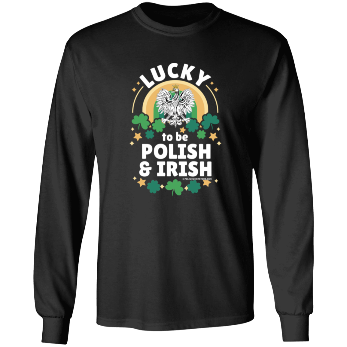 Lucky To Be Polish and Irish Apparel CustomCat G540 LS T-Shirt Black S
