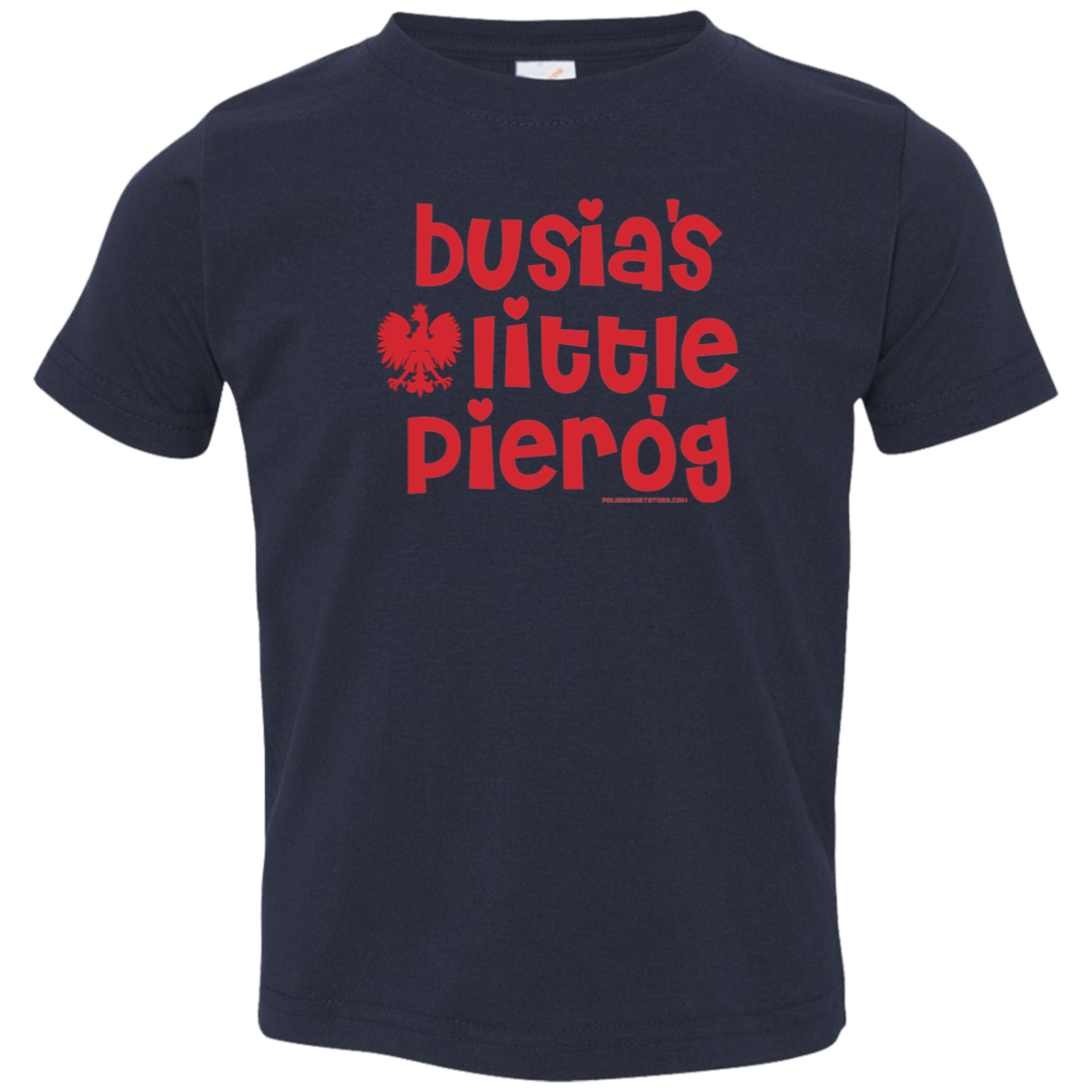 Busia&#39;s Little Pierogi Infant &amp; Toddler T-Shirt Apparel CustomCat Toddler T-Shirt Navy 2T