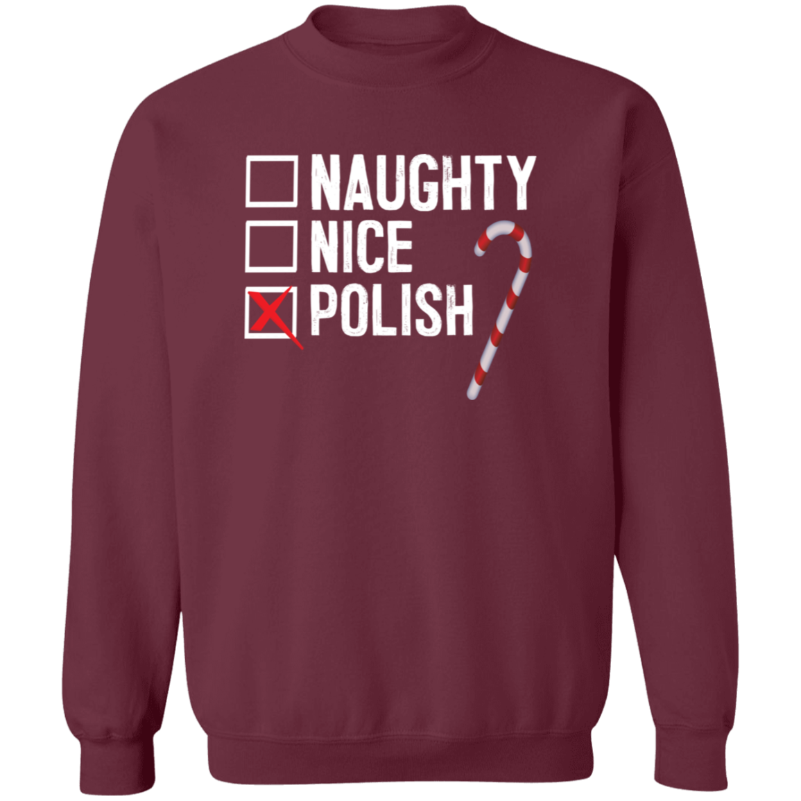 Polish Naughty Or Nice List Apparel CustomCat G180 Crewneck Pullover Sweatshirt Maroon S