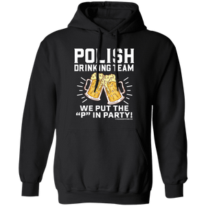 Polish Drinking Team We Put The P in Party - G185 Pullover Hoodie / Black / S - Polish Shirt Store