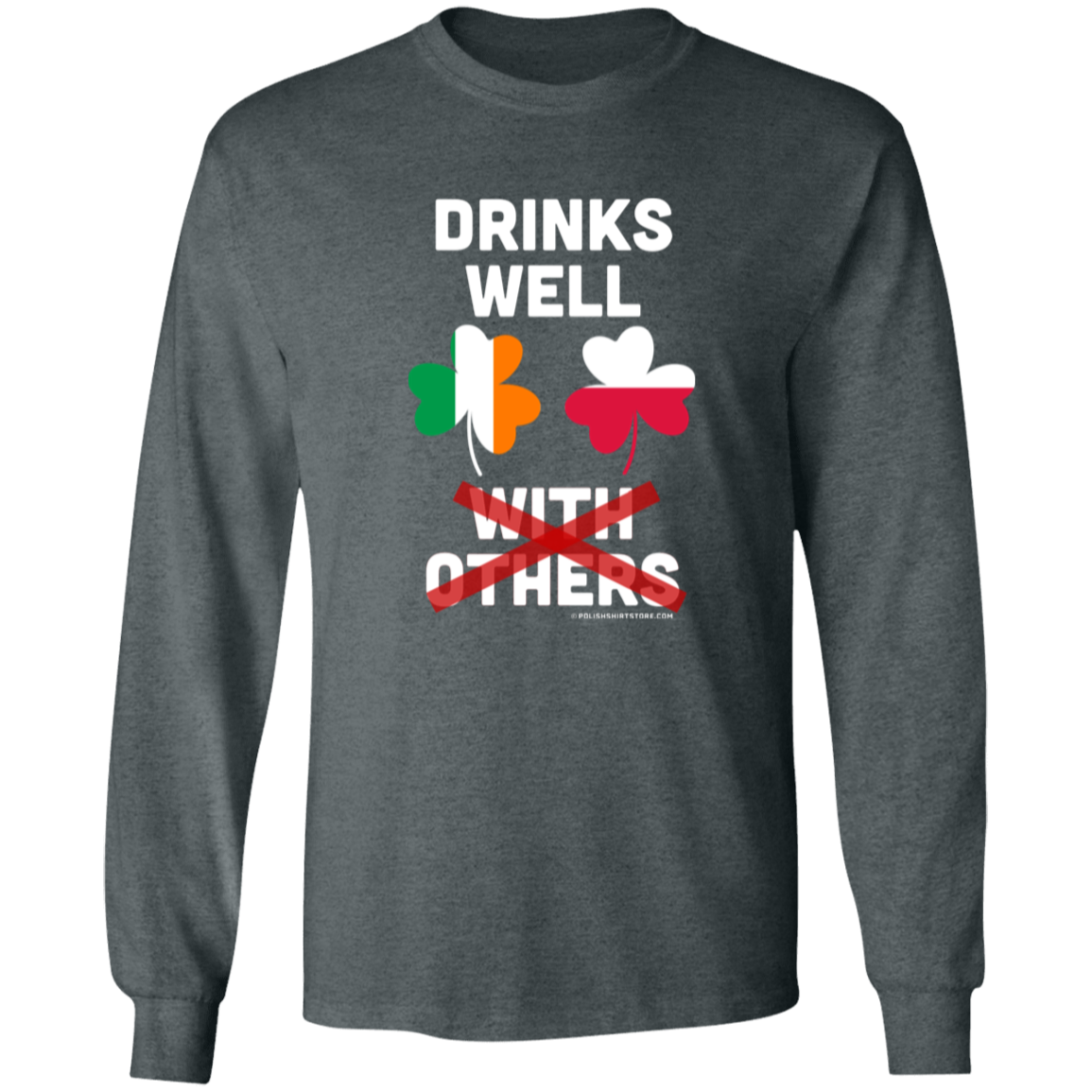 Drinks Well Not With Others Apparel CustomCat G240 LS Ultra Cotton T-Shirt Dark Heather S