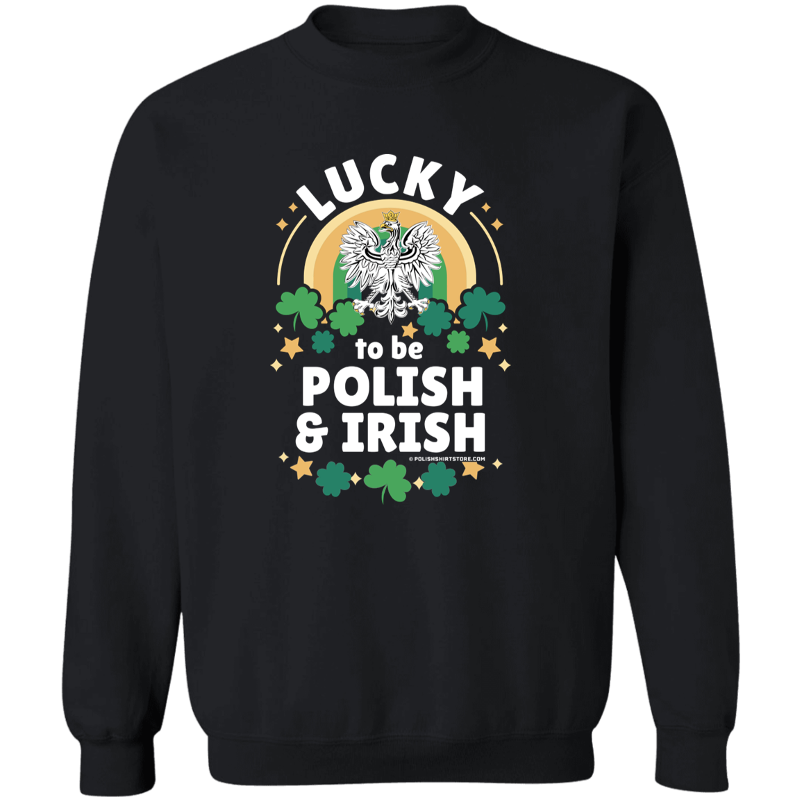 Lucky To Be Polish and Irish Apparel CustomCat G180 Crewneck Pullover Sweatshirt Black S