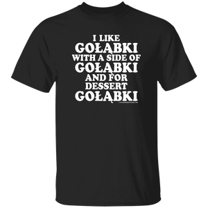 Golabki With A Side Of Golabki - G500 5.3 oz. T-Shirt / Black / S - Polish Shirt Store