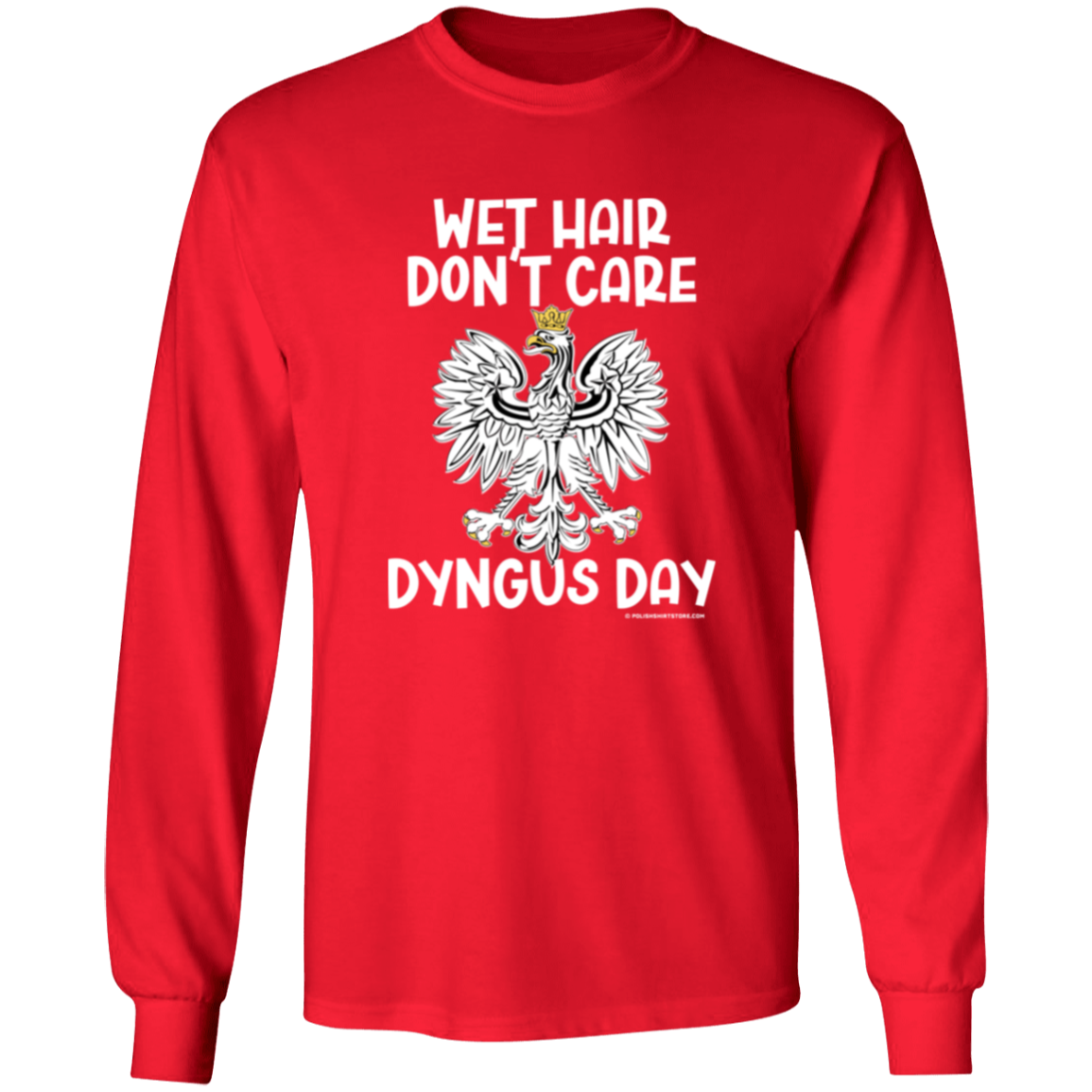 Wet Hair Don't Care Dyngus Day Apparel CustomCat G240 LS Ultra Cotton T-Shirt Red S