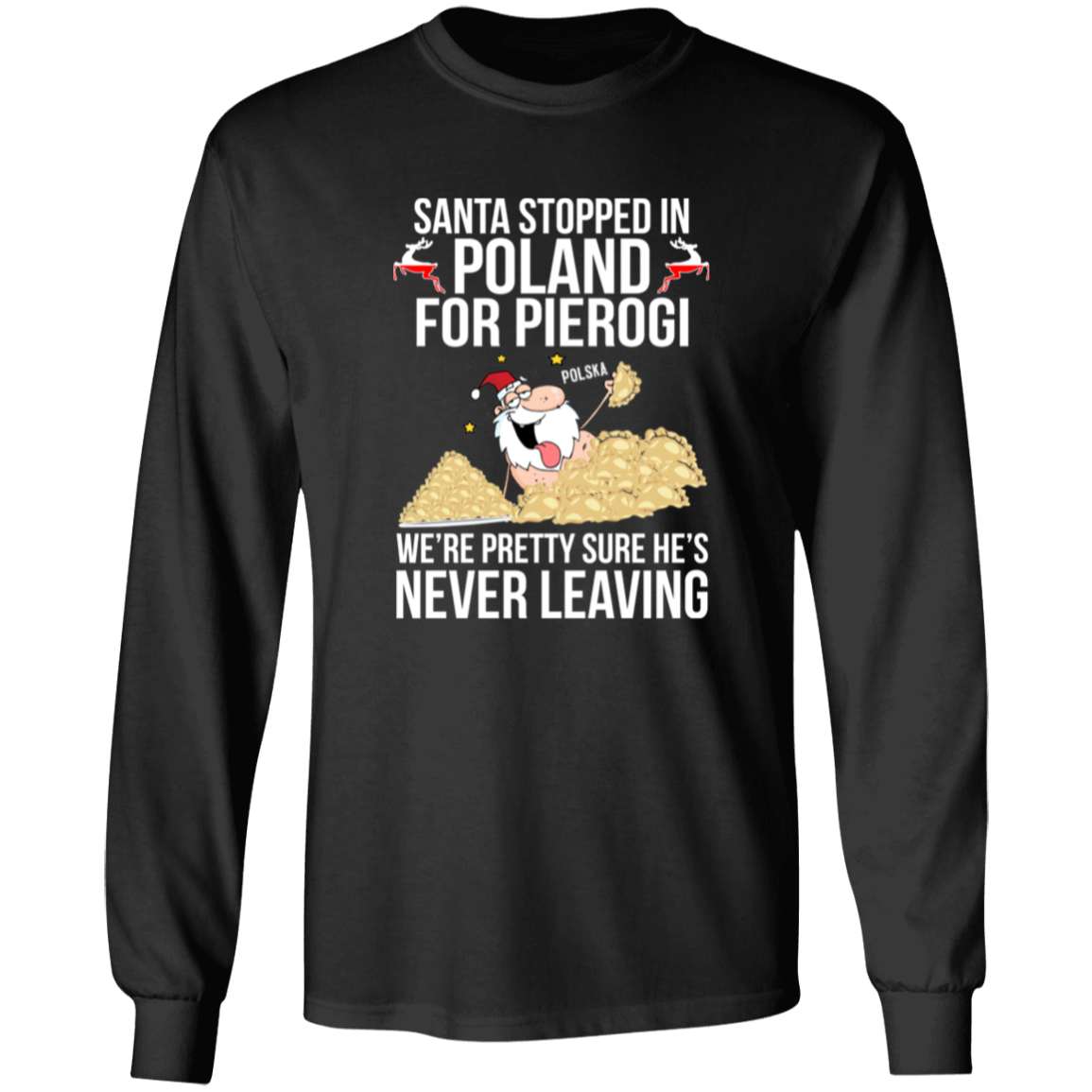 Santa Stopped in Poland for Pierogi Apparel CustomCat G240 LS Ultra Cotton T-Shirt Black S