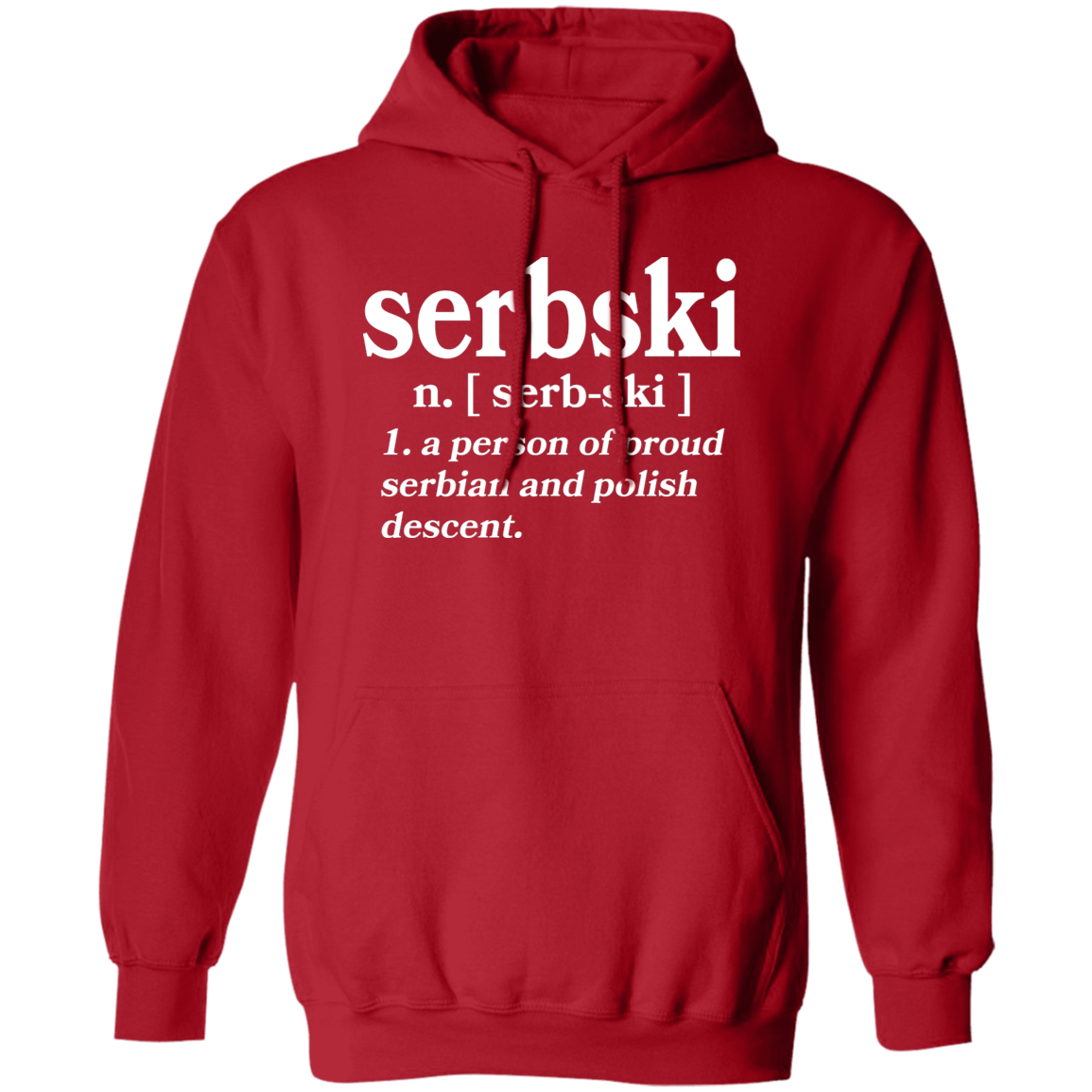 Serbski A Person Of Serbian and Polish Descent Apparel CustomCat G185 Pullover Hoodie Red S