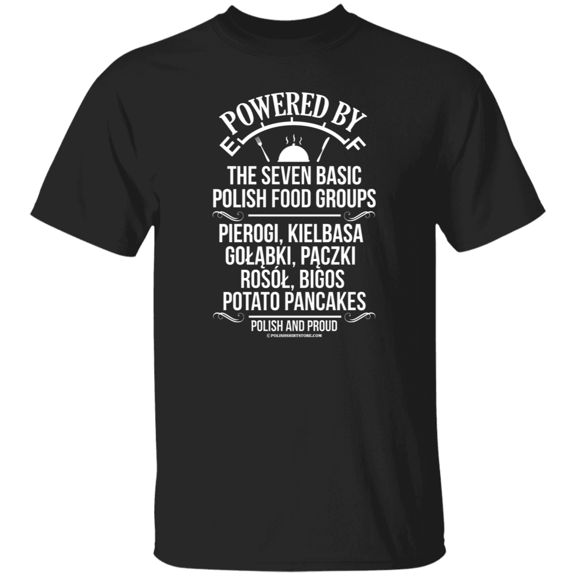 Powered By The Seven Basic Polish Food Groups Apparel CustomCat G500 5.3 oz. T-Shirt Black S