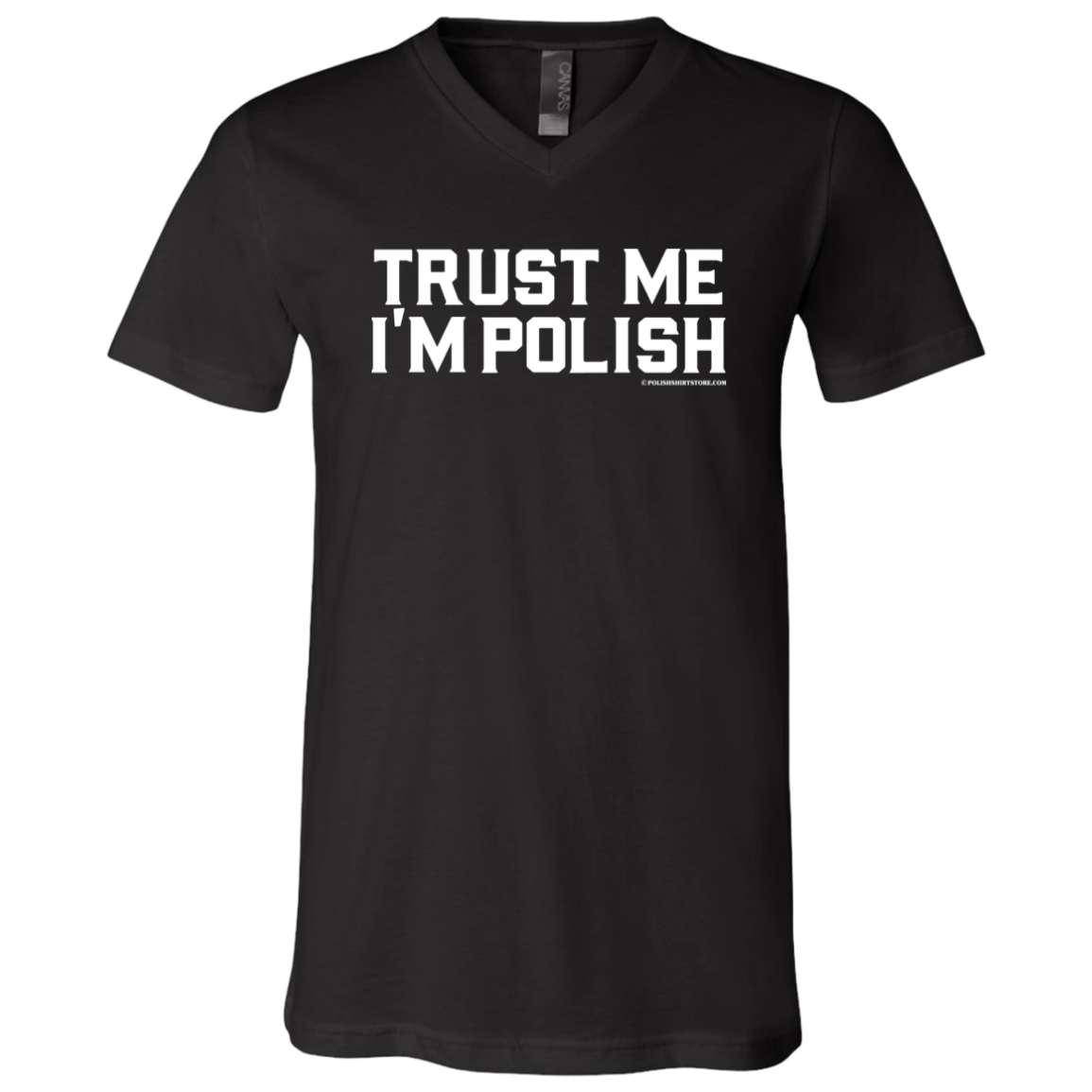 Trust Me I'm Polish Apparel CustomCat 3005 Unisex Jersey SS V-Neck T-Shirt Black X-Small