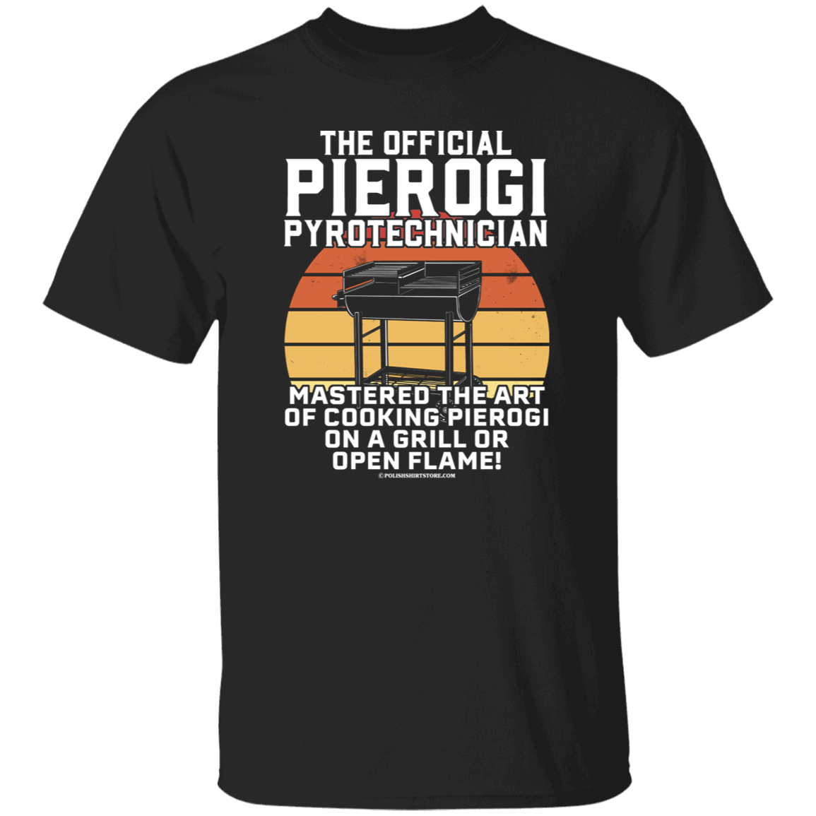 Pierogi Pyrotechnician T-Shirt Apparel CustomCat G500 5.3 oz. T-Shirt Black S