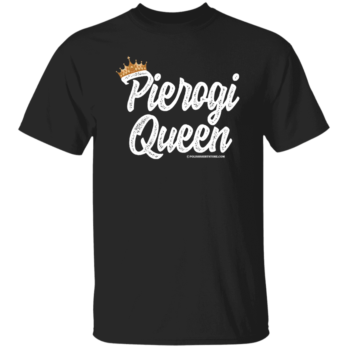 Pierogi Queen T-Shirt Apparel CustomCat G500 5.3 oz. T-Shirt Black S