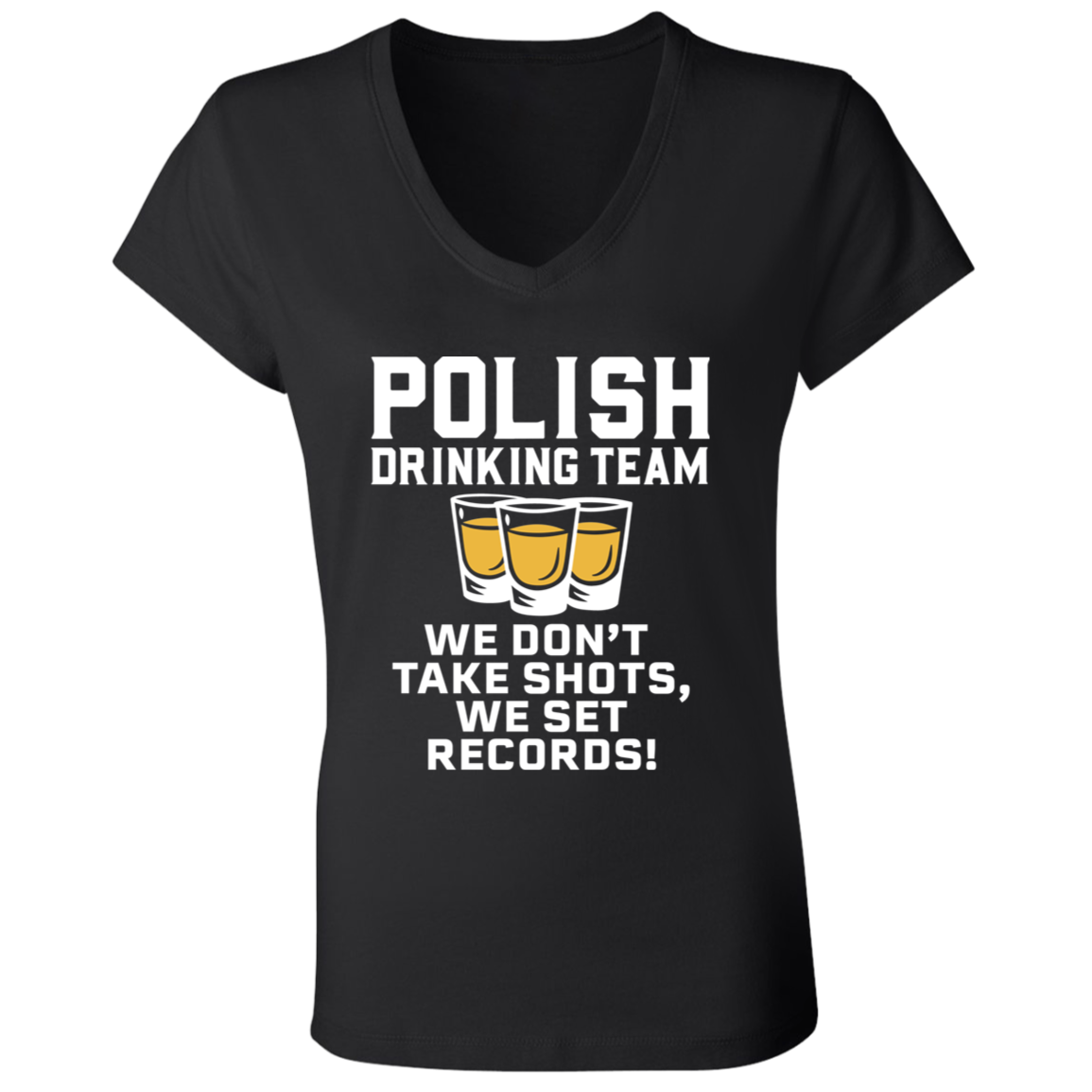 Polish Drinking Team We Dont Take Shots We Set Records Apparel CustomCat   