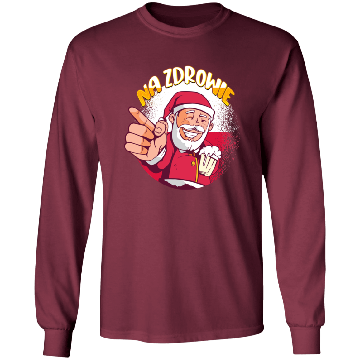 Na Zdrowie  Santa Apparel CustomCat G540 LS T-Shirt Maroon S