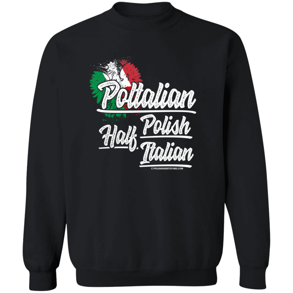 Half Polish Half Italian Poltalian Apparel CustomCat G180 Crewneck Pullover Sweatshirt Black S