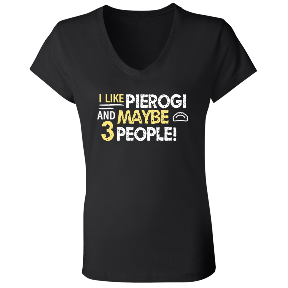 I Like Pierogi And Maybe Three People Apparel CustomCat B6005 Ladies' Jersey V-Neck T-Shirt Black S