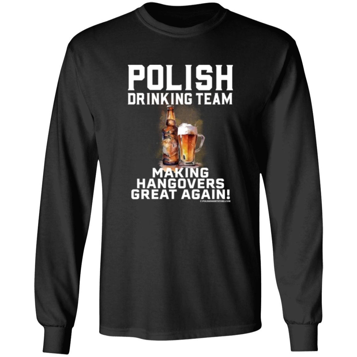 Polish Drinking Team Making Hangovers Great Again Apparel CustomCat G240 LS Ultra Cotton T-Shirt Black S